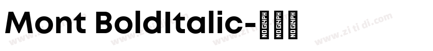 Mont BoldItalic字体转换 Mont BoldItalic字体转换